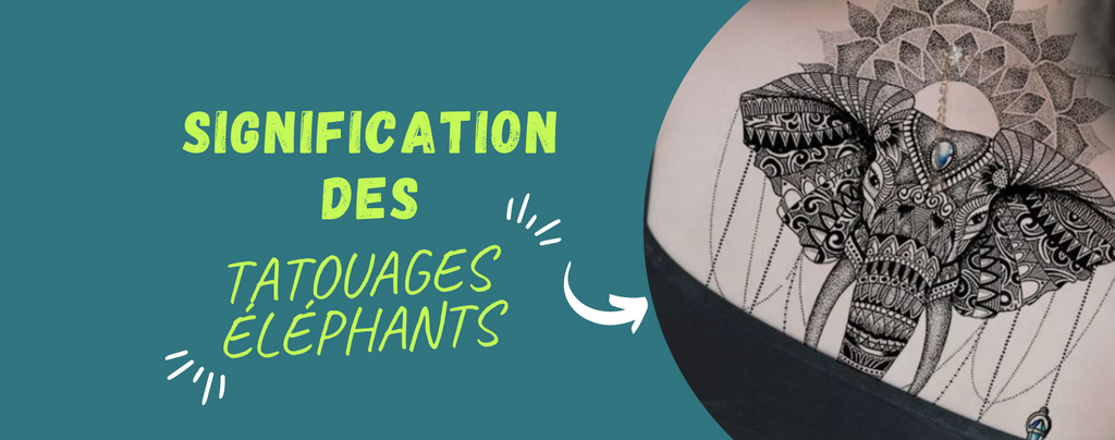 Signification des tatouages éléphants